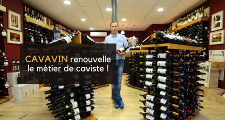 CAVAVIN renews the wine merchant profession!