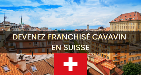 Ouvrez un CAVAVIN en Suisse Ouvrez un CAVAVIN en Suisse