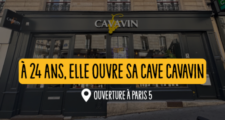 ELLE OUVRE SA CAVE CAVAVIN