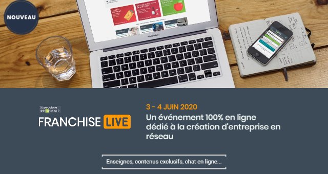 Évènement Franchise Live les 3 & 4 juin 2020 Évènement Franchise Live les 3 & 4 juin 2020